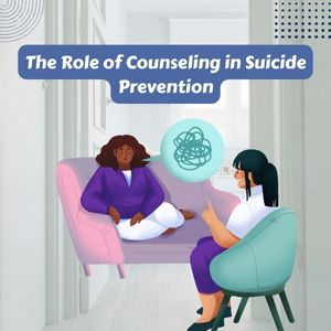 The Role of Mental Health, Therapy & Counseling in Suicide Prevention